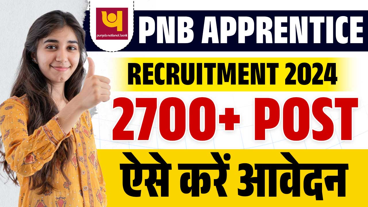 PNB Apprentice Vacancy 2024 : Online Apply For 2,700 Post Full Details Here:-