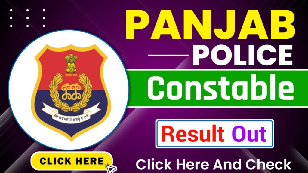 Punjab Police Constable Result 2024 - Punjab Police Result Released, How to Check and Download Result