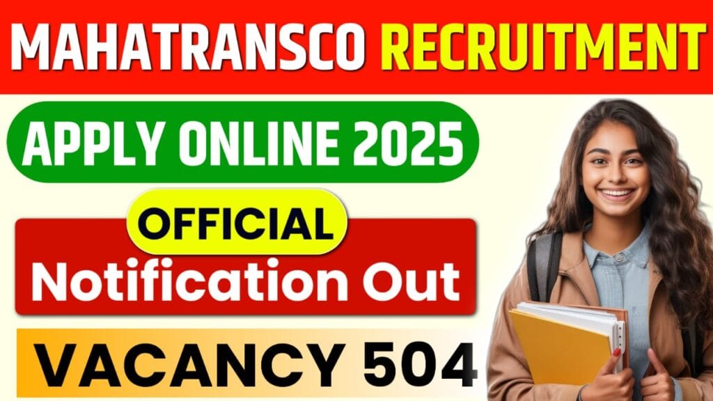 MAHATRANSCO Recruitment 2025 : MAHATRANSCO से नई भर्ती का सूचना जारी, जानें पुरी जानकारी?